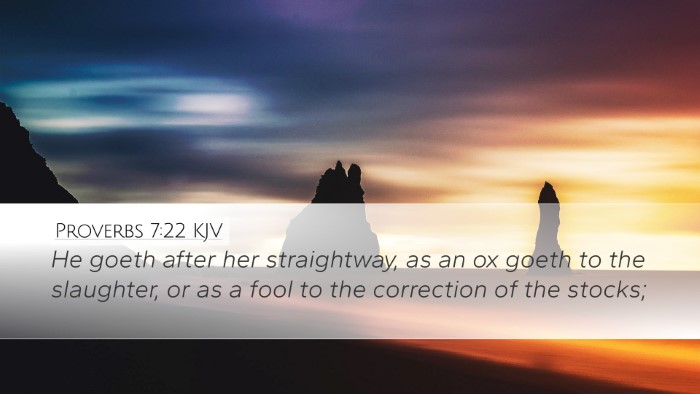 Proverbs 7:22 Bible Commentary