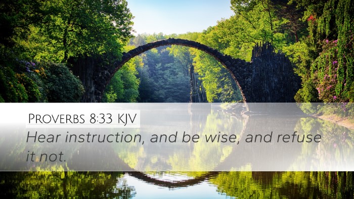 Proverbs 8:33 Bible Commentary