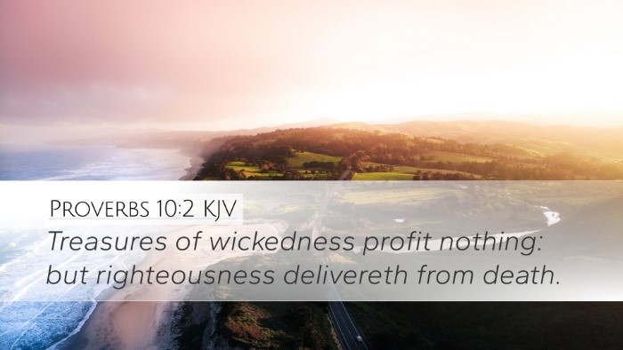 Proverbs 10:2 Bible Commentary