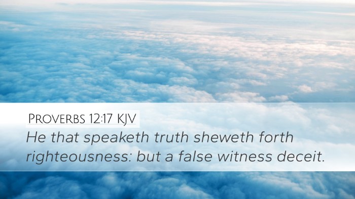 Proverbs 12:17 Bible Commentary