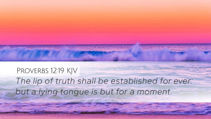 Proverbs 12:19 Bible Commentary