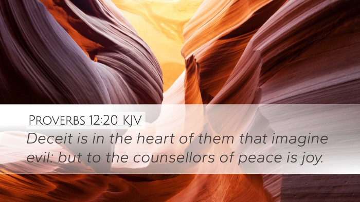 Proverbs 12:20 Bible Commentary