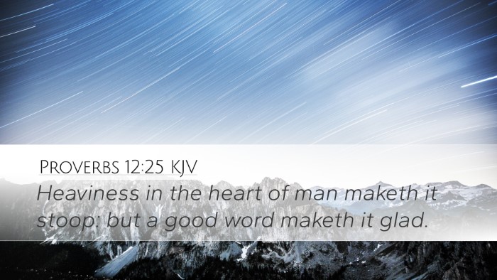 Proverbs 12:25 Bible Commentary