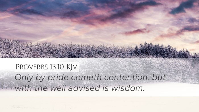 Proverbs 13:10 Bible Commentary