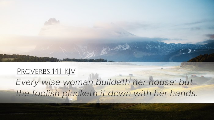 Proverbs 14:1 Bible Commentary