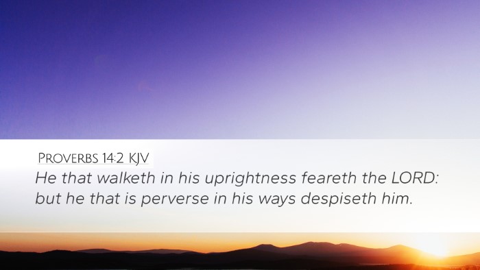 Proverbs 14:2 Bible Commentary