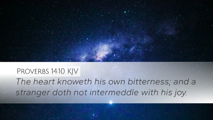 Proverbs 14:10 Bible Commentary