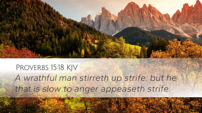 Proverbs 15:18 Bible Commentary