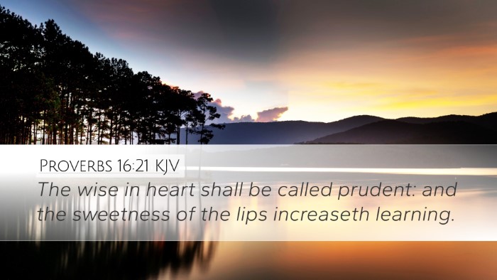 Proverbs 16:21 Bible Commentary