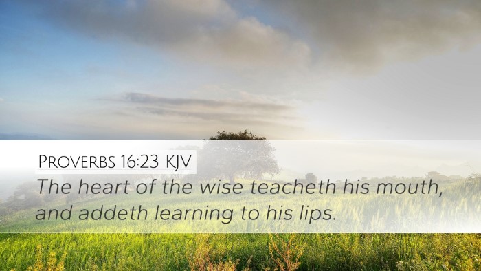 Proverbs 16:23 Bible Commentary