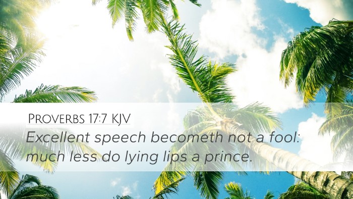 Proverbs 17:7 Bible Commentary