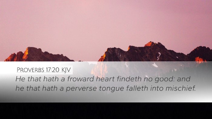 Proverbs 17:20 Bible Commentary