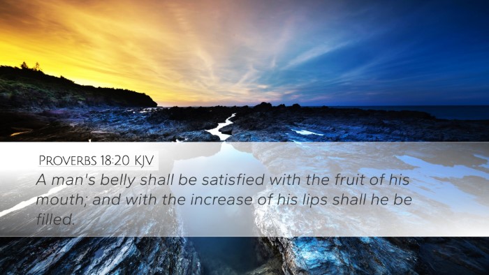 Proverbs 18:20 Bible Commentary