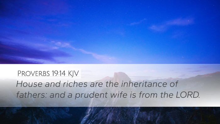 Proverbs 19:14 Bible Commentary