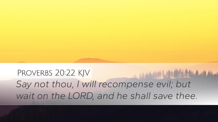 Proverbs 20:22 Bible Commentary