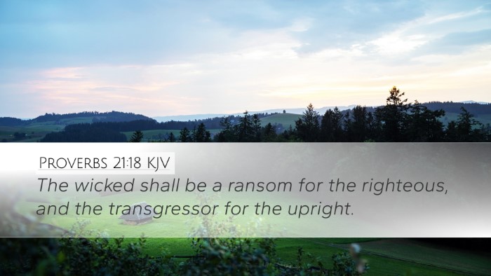 Proverbs 21:18 Bible Commentary