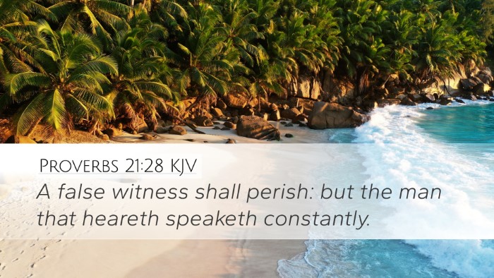 Proverbs 21:28 Bible Commentary