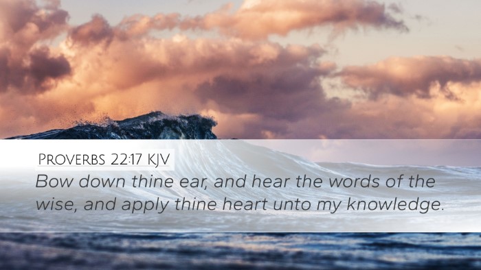 Proverbs 22:17 Bible Commentary