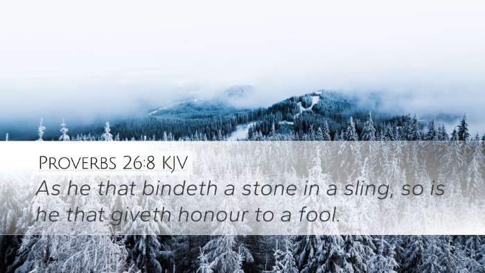 Proverbs 26:8 Bible Commentary