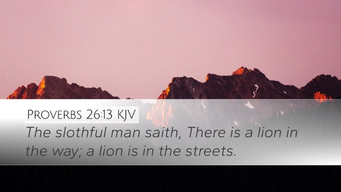 Proverbs 26:13 Bible Commentary