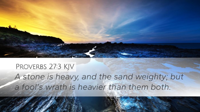 Proverbs 27:3 Bible Commentary