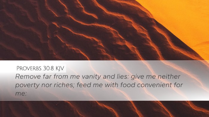 Proverbs 30:8 Bible Commentary