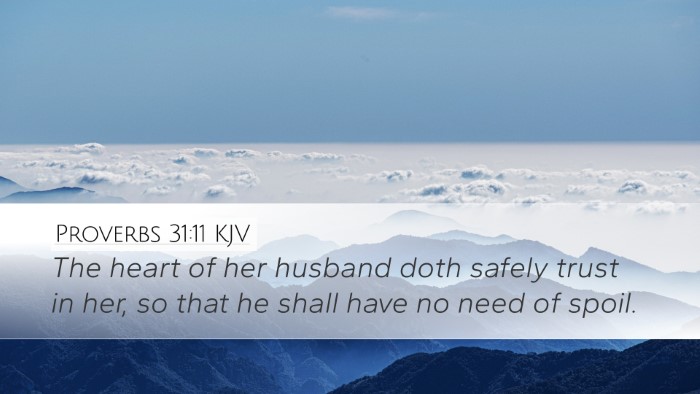 Proverbs 31:11 Bible Commentary