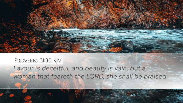 Proverbs 31:30 Bible Commentary