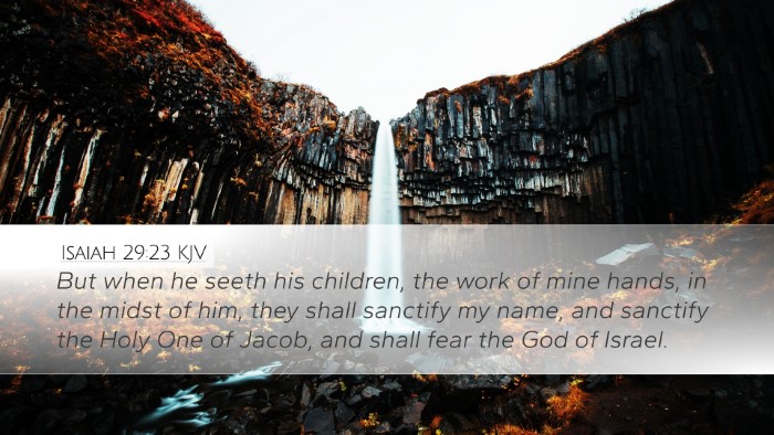 Isaiah 29:23 Bible Commentary