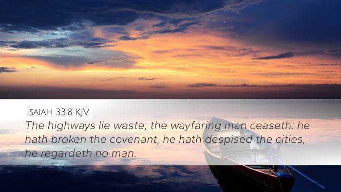 Isaiah 33:8 Bible Commentary