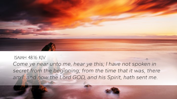 Isaiah 48:16 Bible Commentary