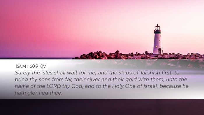 Isaiah 60:9 Bible Commentary