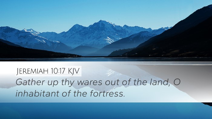 Jeremiah 10:17 Bible Commentary