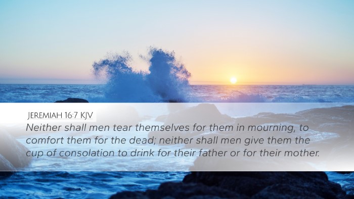 Jeremiah 16:7 Bible Commentary