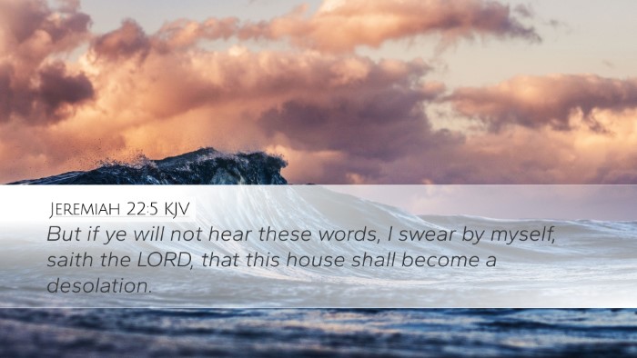 Jeremiah 22:5 Bible Commentary