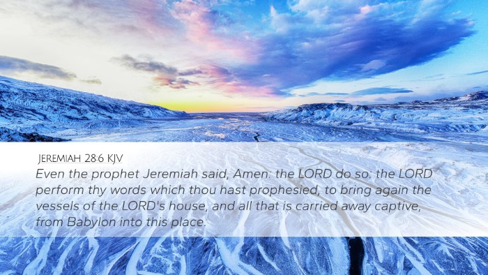 Jeremiah 28:6 Bible Commentary