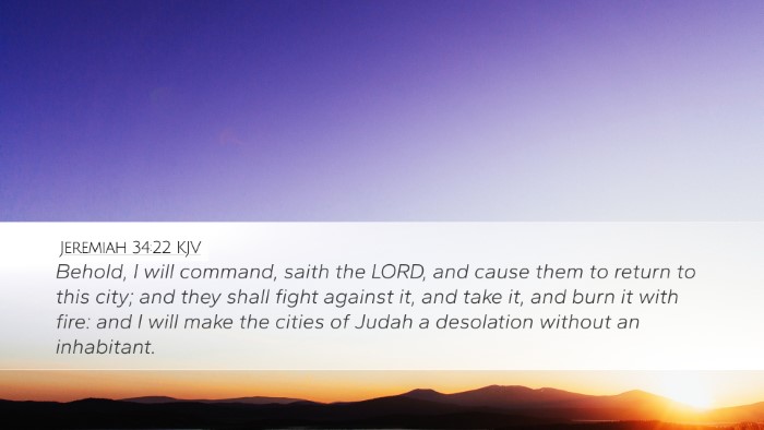 Jeremiah 34:22 Bible Commentary