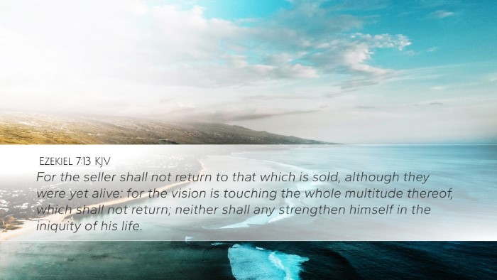 Ezekiel 7:13 Bible Commentary