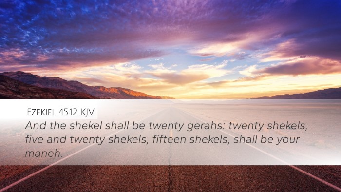 Ezekiel 45:12 Bible Commentary