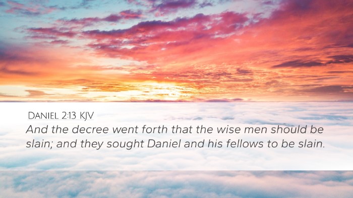 Daniel 2:13 Bible Commentary