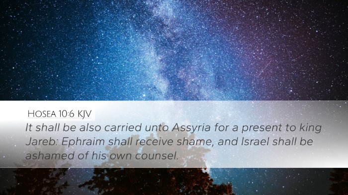 Hosea 10:6 Bible Commentary