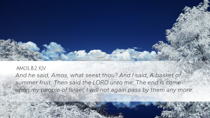 Amos 8:2 Bible Commentary