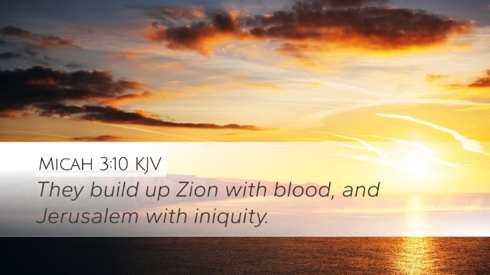 Micah 3:10 Bible Commentary