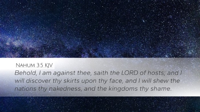 Nahum 3:5 Bible Commentary