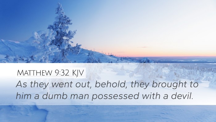 Matthew 9:32 Bible Commentary