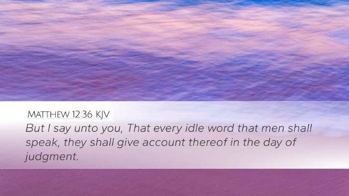 Matthew 12:36 Bible Commentary