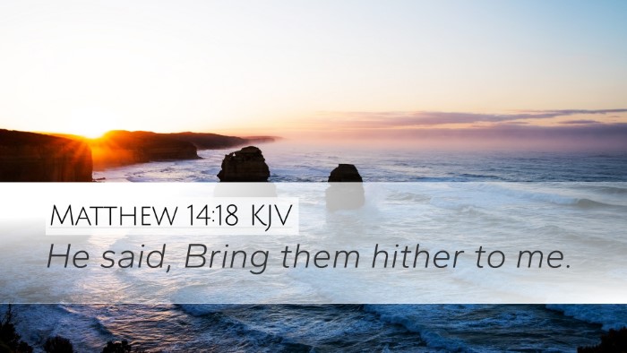 Matthew 14:18 Bible Commentary