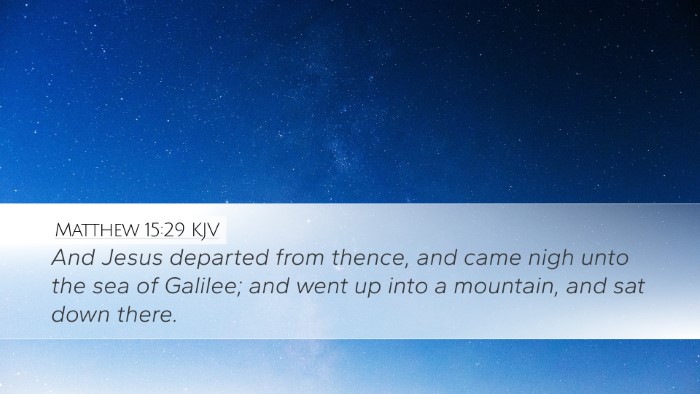 Matthew 15:29 Bible Commentary