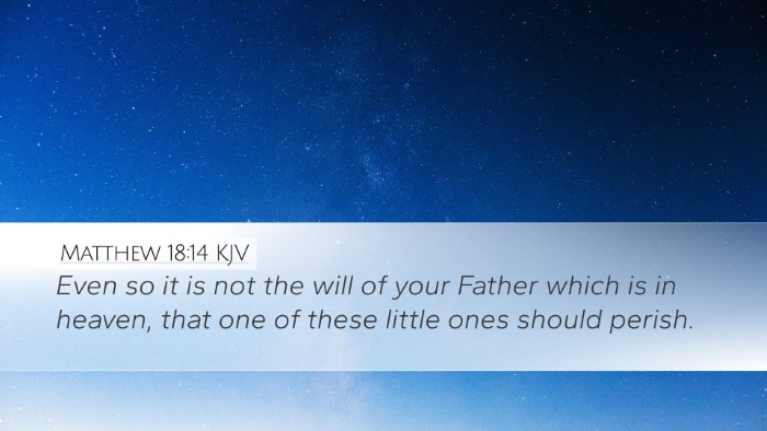 Matthew 18:14 Bible Commentary