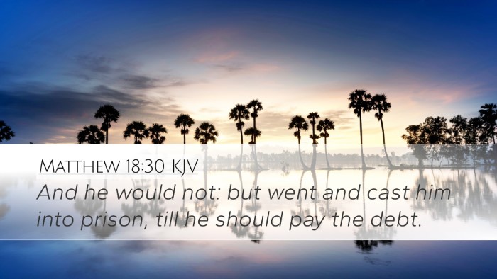 Matthew 18:30 Bible Commentary